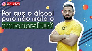 Professor ao lado do escrito "AO VIVO | Por que o álcool puro não mata o coronavírus?".