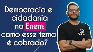 "Democracia e Cidadania no Enem: como esse tema é cobrado?" escrito sobre fundo azul ao lado da imagem do professor