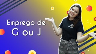 "Emprego de G ou J" escrito sobre fundo azul e amarelo ao lado da imagem da professora