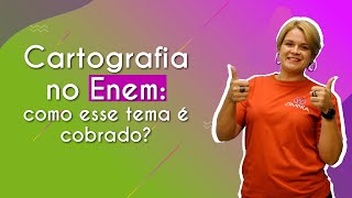 "Cartografia no Enem: como esse tema é cobrado?" escrito sobre fundo colorido ao lado da imagem da professora