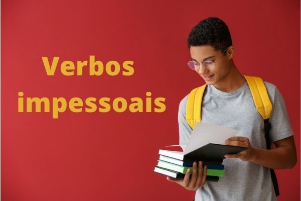 Verbos impessoais. O que caracteriza os verbos impessoais? - Português