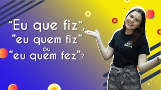 Professora ao lado do texto"“Eu que fiz”, “eu quem fiz” ou “eu quem fez”?"