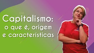 "Capitalismo: o que é, origem e características" escrito sobre fundo verde e rosa ao lado da imagem da professora