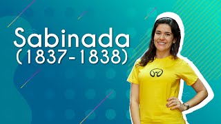 "Sabinada (1837-1838)" escrito sobre fundo verde ao lado da imagem da professora
