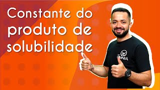 Professor ao lado do texto"Kps: Constante do produto de solubilidade"