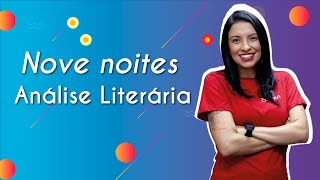 Professora ao lado do texto"Nove noites | Análise Literária"