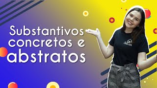 Professora ao lado do texto"Substantivos concretos e abstratos"