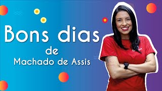 Professora ao lado do texto"Bons dias, de Machado de Assis"