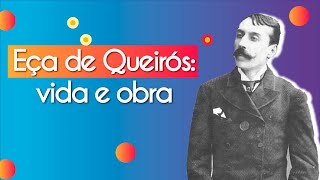 Escrito"Eça de Queirós: vida e obra" ao lado da ilustração de Eça de Queirós.