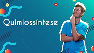 Professor ao lado do texto"Quimiossíntese"