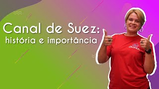 "Canal de Suez: história e importância" escrito sobre fundo verde e rosa ao lado da imagem da professora