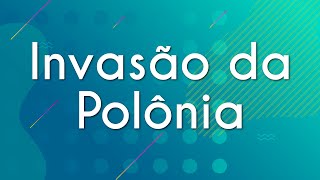 "Invasão da Polônia" escrito sobre fundo verde
