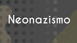 "Neonazismo" escrito sobre fundo marrom