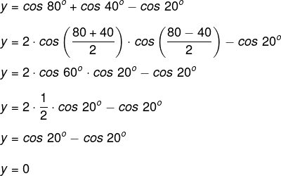 Simplificando a expressão y = cos 80° + cos 40° – cos 20°