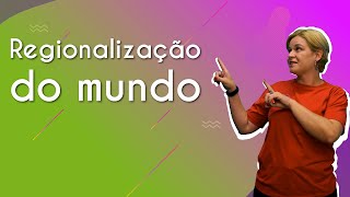 Professora ao lado do texto"Regionalização do mundo"