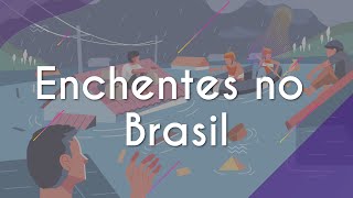 Texto"Enchentes no Brasil" próximo a ilustração de uma enchente.