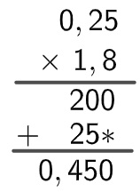  Multiplicação entre 0,25 e 1,8 resultando em 0,450.