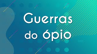 Escrito"Guerras do Ópio" em fundo azul.