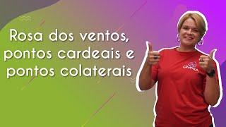 Professora ao lado do texto"Rosa dos ventos, pontos cardeais e pontos colaterais"