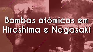 "Bomba de Hiroshima e Nagasaki" escrito sobre imagem da detonação das duas bombas