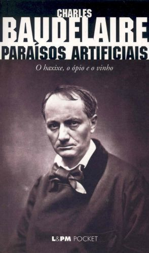 Capa do livro “Paraísos artificiais”, de Charles Baudelaire, publicado pela editora L&PM.[1]
