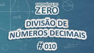 Escrito"Matemática do Zero | Divisão de Números Decimais" em fundo azul.