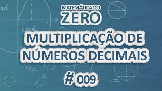 Escrito"Matemática do Zero | Multiplicação de Números Decimais" em fundo azul.