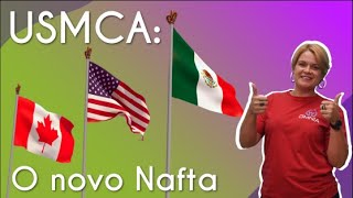 "USMCA: o novo Nafta" escrito sobre ilustração das bandeiras hasteadas do Canadá, Estados Unidos e México