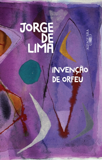 Capa do livro “Invenção de Orfeu”, de Jorge de Lima, publicado com o selo Alfaguara, da editora Companhia das Letras.