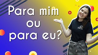 Professora ao lado do texto"Para mim ou para eu: quando usar?"