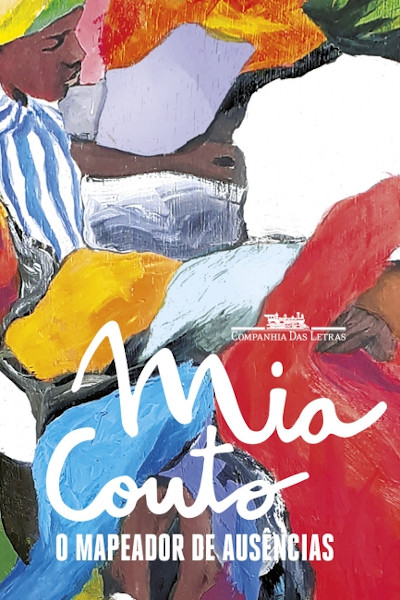 Capa do livro “O mapeador de ausências”, de Mia Couto, publicado pela editora Companhia das Letras.