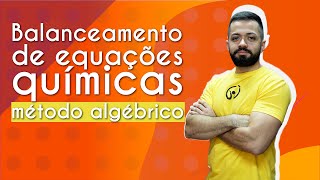 Professor ao lado do escrito "Balanceamento de equações químicas: método algébrico".