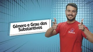 Professor ao lado do escrito "Gênero e Grau dos Substantivos".