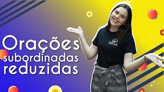 "Orações subordinadas reduzidas" escrito sobre fundo azul ao lado da imagem da professora