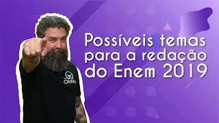 "Possíveis temas para a redação do Enem 2019" escrito sobre fundo roxo ao lado da imagem do professor