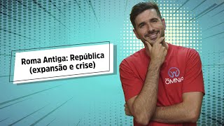 "Roma Antiga: República (expansão e crise)" escrito sobre fundo azul ao lado da imagem do professor