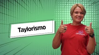 "Taylorismo" escrito sobre fundo verde ao lado da imagem da professora