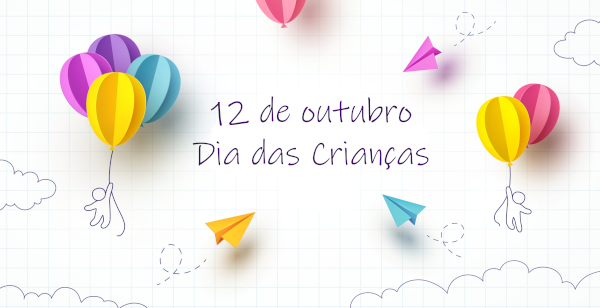 Ilustração de balões e aviões com a frase "12 de outubro Dia das Crianças".