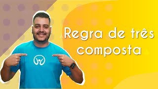 Escrito"Regra de três composta" ao lado do professor em fundo bege e amarelo.