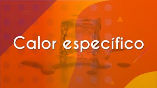 Escrito "Calor específico" sobre a imagem de um bloco de gelo derretendo e um fundo alaranjado.