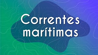 Título "Correntes marítimas" escrito sobre fundo degradê em verde e roxo.