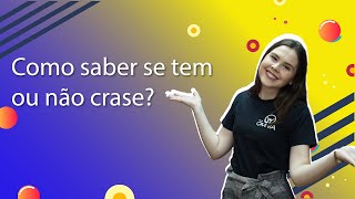 Título "Como saber se tem ou não crase?" ao lado de Professora com braços abertos em fundo azul e amarelo.