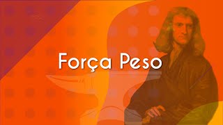 Título "Força Peso" escrito sobre fundo laranja ao lado de uma ilustração de Isaac Newton.