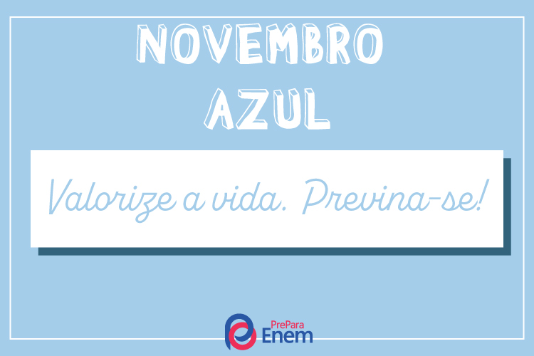 Frase sobre o Novembro Azul.