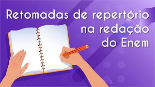 Título “Retomadas de repertório na redação do Enem” escrito em fundo roxo com imagem de mão escrevendo em caderno.