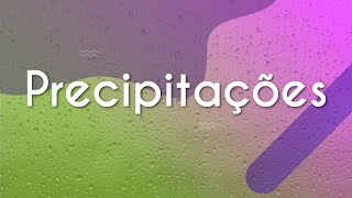 Título "Precipitações" escrito em fundo degradê verde e roxo com gotículas de água.