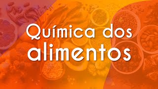 Título "Química dos alimentos" escrito sobre representação de mesa repleta de alimentos.