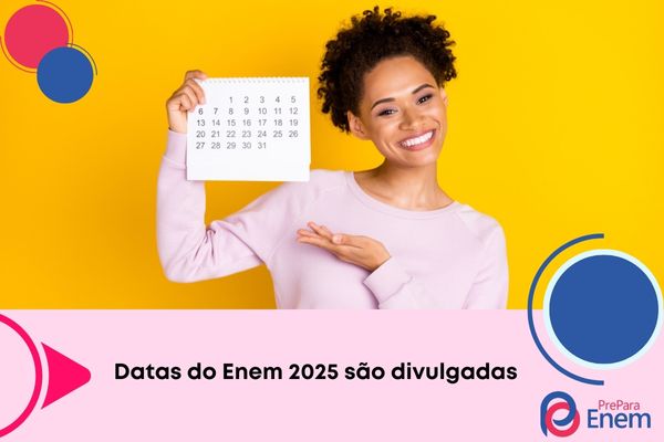 Garota segura calendário. Texto na imagem: Datas do Enem 2025 são divulgadas.