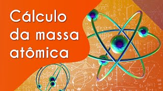 Título "Cálculo da Massa Atômica" escrito em fundo laranja com pequenos calculos ao fundo e ilustração de um átomo.