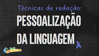 Título "Técnicas de redação: pessoalização da linguagem" escrito sobre fundo preto.